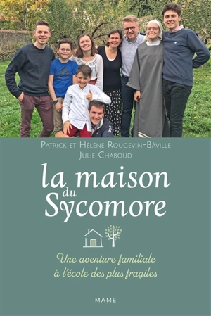 La maison du Sycomore : une aventure familiale à l'école des plus fragiles - Patrick Rougevin-Bâville