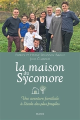 La maison du Sycomore : une aventure familiale à l'école des plus fragiles - Patrick Rougevin-Bâville