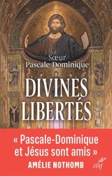 Divines libertés - Pascale-Dominique Nau