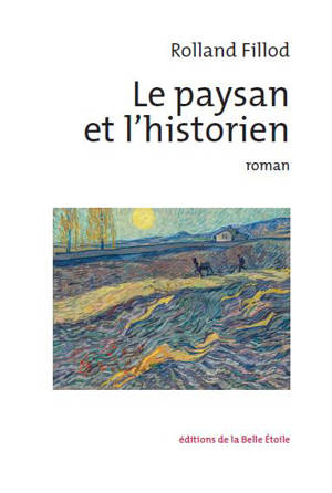 Le paysan et l'historien : histoire d'Ost - Rolland Fillod