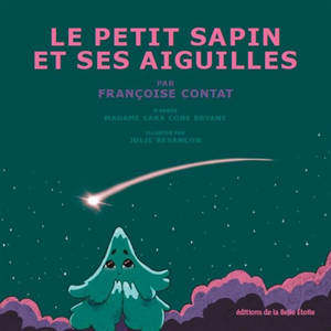 Le petit sapin et ses aiguilles - Françoise Contat