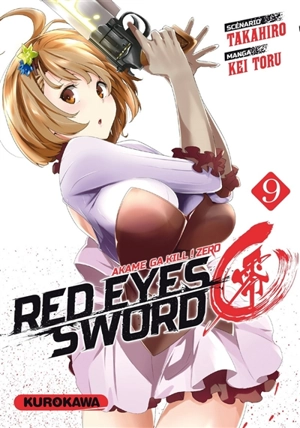 Red eyes sword : akame ga kill ! : zero. Vol. 9 - Takahiro