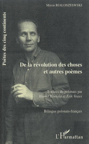 De la révolution des choses : et autres poèmes - Miron Bialoszewski