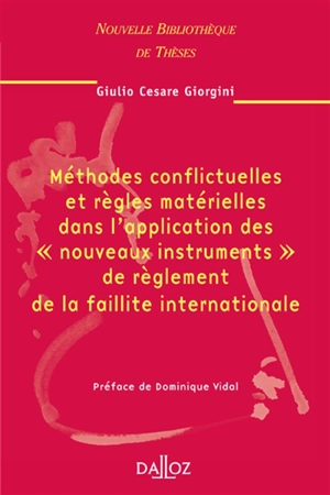 Méthodes conflictuelles et règles matérielles dans l'application des nouveaux instruments de règlement de la faillite internationale - Giulio Cesare Giorgini