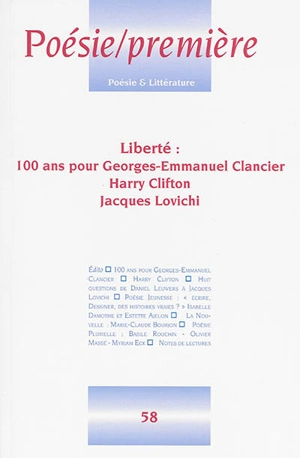 Poésie première, n° 58. Liberté : Georges-Emmanuel Clancier, Harry Clifton, Jacques Lovichi