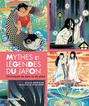 Mythes et légendes du Japon. Chroniques de kami et de yokai - Gavin Blair