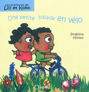 Les aventures de Lili et Koko. Une petite balade en vélo - Jorgelina Militon