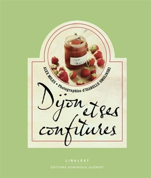 Dijon et ses confitures - Alex Miles