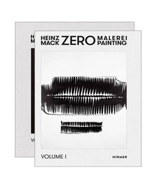 Heinz Mack : Zero Painting - Catalogue Raisonne 1957-1966 - Helmut Friedel