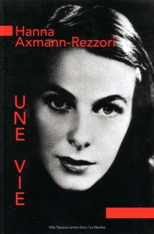 Hanna Axmann Rezzori : une vie - Arthur von Rezzori