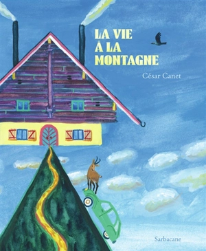 La vie à la montagne - César Canet