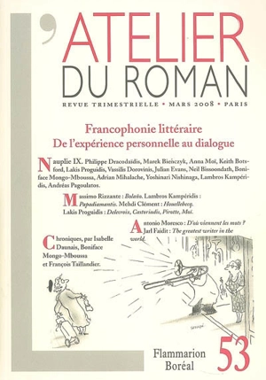 Atelier du roman (L'), n° 53. Francophonie littéraire : de l'expérience personnelle au dialogue