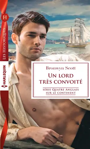 Un lord très convoité : quatre anglais sur le continent - Bronwyn Scott