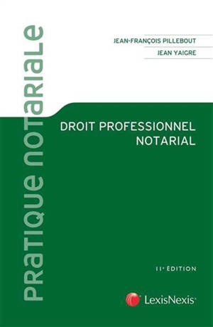 Droit professionnel notarial - Jean-François Pillebout