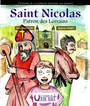 Saint Nicolas, patron des Lorrains - Jean-Marie Cuny