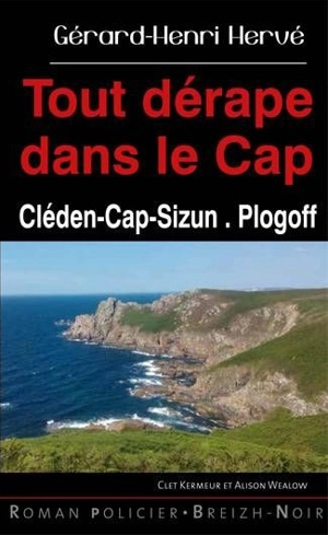 Tout dérape dans le Cap : Cléden-Cap-Sizun, Plogoff - Gérard-Henri Hervé