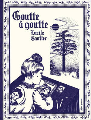 Goutte à goutte - Lucile Gautier