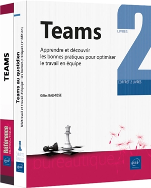 Teams : apprendre et découvrir les bonnes pratiques pour optimiser le travail en équipe - Gilles Balmisse