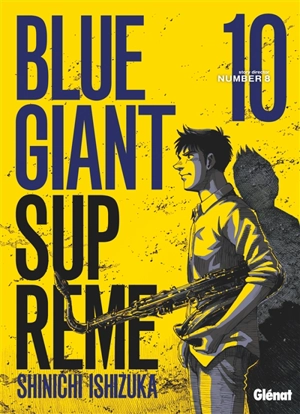 Blue giant supreme. Vol. 10 - Shinichi Ishizuka