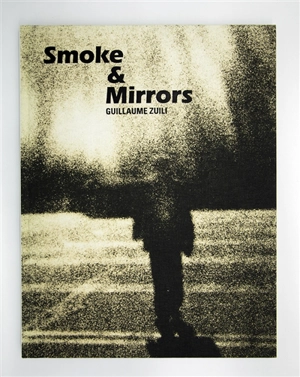 Smoke and mirrors - Guillaume Zuili