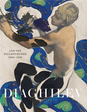 Diaghilev and the Golden Age of the Ballets Russes 1909-1929 - Jane Pritchard