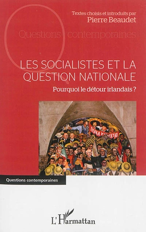 Les socialistes et la question nationale : pourquoi le détour irlandais ?