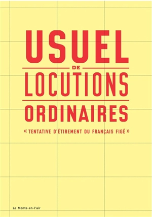 Usuel de locutions ordinaires : tentative d'étirement du français figé - David Poullard