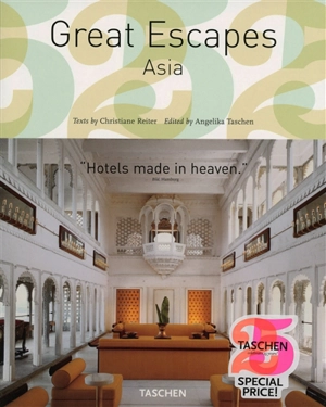 Great escapes : Asia - Christiane Reiter