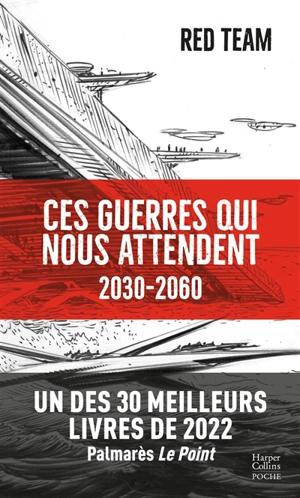 Ces guerres qui nous attendent : 2030-2060 - Red team