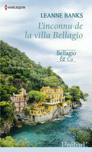 L'inconnu de la villa Bellagio : Bellagio & co - Leanne Banks