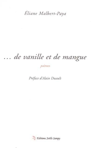 De vanille et de mangue - Eliane Malbert Paya