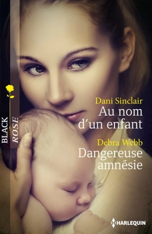 Au nom d'un enfant. Dangereuse amnésie - Dani Sinclair