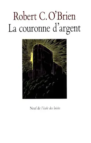 La Couronne d'argent - Robert C. O'Brien