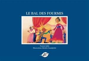 Le bal des fourmis - Francis Imbs