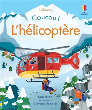 Coucou !. L'hélicoptère - Lara Bryan