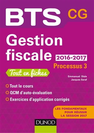 Gestion fiscale, BTS CG, 2016-2017 : processus 3 : tout en fiches - Emmanuel Disle