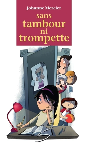 Sans tambour ni trompette : un roman - Johanne Mercier