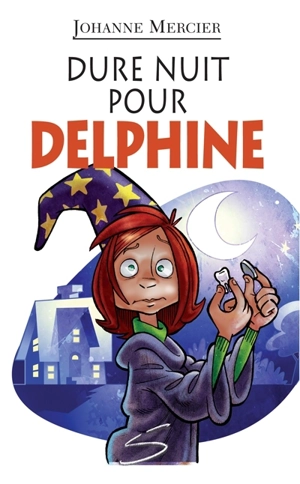 Dure nuit pour Delphine - Johanne Mercier