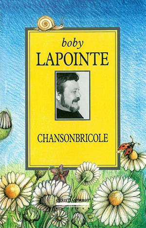 Chansonbricole : l'intégrale et quelques bricoles de plus - Boby Lapointe