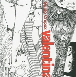 Valentina : livre de coloriage - Guido Crepax