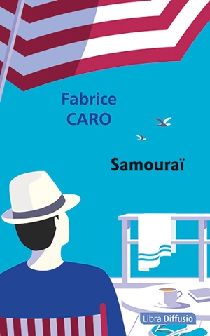 Samouraï - Fabrice Caro