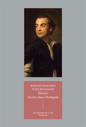 Histoire de l'art dans l'Antiquité - Johann Joachim Winckelmann