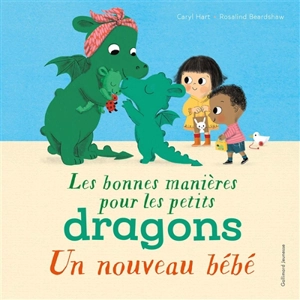 Les bonnes manières pour les petits dragons : un nouveau bébé - Caryl Hart