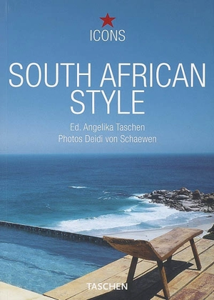 South African style : exteriors, interiors, details - Deidi von Schaewen