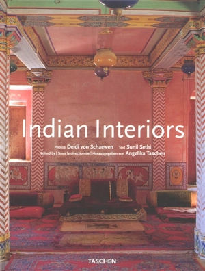 Indian interiors. Intérieurs de l'Inde - Sunil Sethi