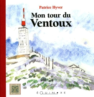 Mon tour du Ventoux - Patrice Hyver