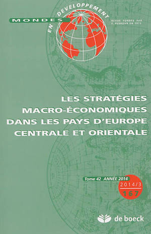 Mondes en développement, n° 167. Les stratégies macro-économiques dans les pays d'Europe centrale et orientale