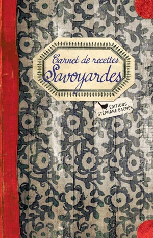 Carnet de recettes savoyardes - Caroline Mignot