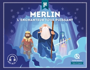 Merlin : l'enchanteur tout-puissant - Clémentine V. Baron