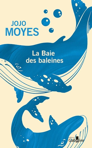La baie des baleines - Jojo Moyes
